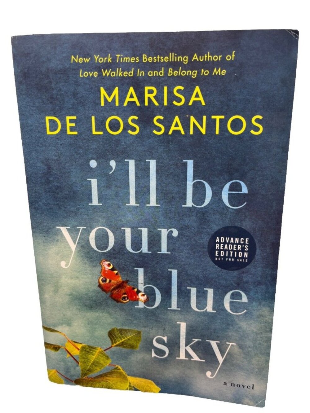I'll Be Your Blue Sky By Marisa De Los Santos Advance Readers Edition Novel